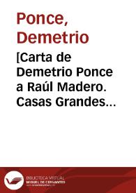 [Carta de Demetrio Ponce a Raúl Madero. Casas Grandes (Chihuahua), 12 de abril de 1911] | Biblioteca Virtual Miguel de Cervantes
