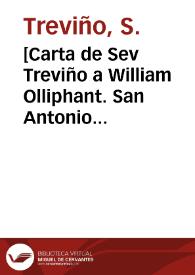 [Carta de Sev Treviño a William Olliphant. San Antonio (E.U.A.), 22 de abril de 1911] | Biblioteca Virtual Miguel de Cervantes