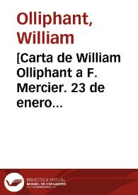 [Carta de William Olliphant a F. Mercier. 23 de enero de 1911] | Biblioteca Virtual Miguel de Cervantes