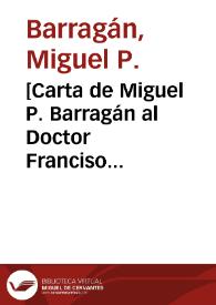 [Carta de Miguel P. Barragán al Doctor Franciso Vázquez Gómez. Londres, 10 de mayo de 1911] | Biblioteca Virtual Miguel de Cervantes