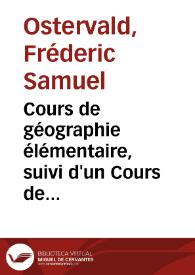 Cours de géographie élémentaire, suivi d'un Cours de géographie historique, ancienne et moderne, et de Sphere / par M. l'A.B.O. ; tome second | Biblioteca Virtual Miguel de Cervantes