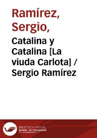 Catalina y Catalina [La viuda Carlota] / Sergio Ramírez | Biblioteca Virtual Miguel de Cervantes