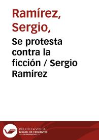 Se protesta contra la ficción / Sergio Ramírez | Biblioteca Virtual Miguel de Cervantes