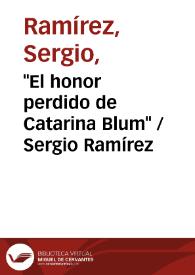 "El honor perdido de Catarina Blum" / Sergio Ramírez | Biblioteca Virtual Miguel de Cervantes