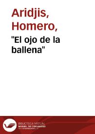 "El ojo de la ballena" / Homero Aridjis | Biblioteca Virtual Miguel de Cervantes