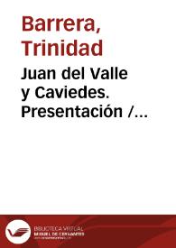 Juan del Valle y Caviedes. Presentación  / Trinidad Barrera | Biblioteca Virtual Miguel de Cervantes