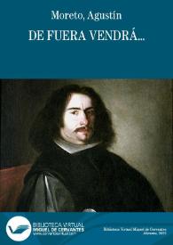 De fuera vendrá / Agustín Moreto ; texto base de Delia Gavela | Biblioteca Virtual Miguel de Cervantes