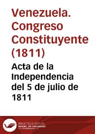 Más información sobre Acta de la Independencia del 5 de julio de 1811