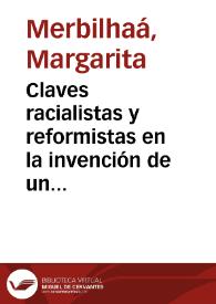 Claves racialistas y reformistas en la invención de un nacionalismo continental. "El porvenir de la América latina" (1911), de Manuel Ugarte / Margarita Merbilhaá | Biblioteca Virtual Miguel de Cervantes