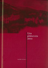 Una primavera atroz / Juan Pedro Quiñonero | Biblioteca Virtual Miguel de Cervantes
