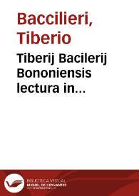 Tiberij Bacilerij Bononiensis lectura in octo libros de auditu naturali Aristotelis [et] sui fidissimi co[m]me[n]tatoris Auerrois | Biblioteca Virtual Miguel de Cervantes