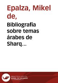 Bibliografía sobre temas árabes de Sharq Al-Andalus (Levante de Al-Andalus) / por Mikel de Epalza y Francisco Franco Sánchez | Biblioteca Virtual Miguel de Cervantes