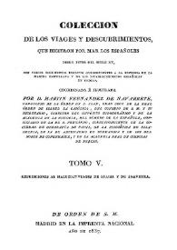 Coleccion de los viajes y descubrimientos que hicieron por mar los españoles desde fines del siglo XV : con varios documentos... Tomo 5 / coordinada é ilustrada por Martín Fernández de Navarrete... | Biblioteca Virtual Miguel de Cervantes