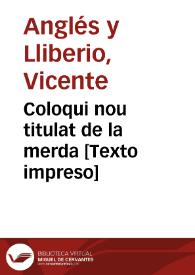 Coloqui nou titulat de la merda [Texto impreso] | Biblioteca Virtual Miguel de Cervantes