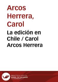 La edición en Chile / Carol Arcos Herrera | Biblioteca Virtual Miguel de Cervantes