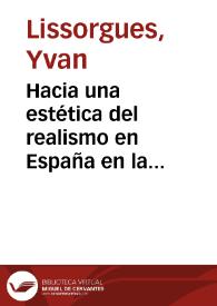 Hacia una estética del realismo en España en la segunda mitad del siglo XIX / Yvan Lissorgues | Biblioteca Virtual Miguel de Cervantes