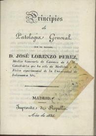 Principios de patología general / por José Lorenzo Pérez | Biblioteca Virtual Miguel de Cervantes