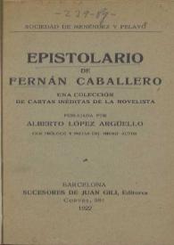 Epistolario de Fernán Caballero : una colección de cartas inéditas de la novelista / publicada por Alberto López Argüello, con prólogo y notas del mismo autor | Biblioteca Virtual Miguel de Cervantes