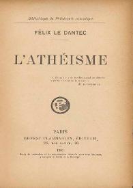L'athéisme / Félix Le Dantec | Biblioteca Virtual Miguel de Cervantes