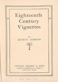 Eighteenth century vignettes / by Austin Dobson | Biblioteca Virtual Miguel de Cervantes