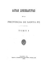 Actas legislativas de la provincia de Santa Fé. Tomo 1 | Biblioteca Virtual Miguel de Cervantes