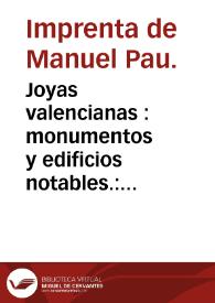 Joyas valencianas : monumentos y edificios notables.: Año 1912 | Biblioteca Virtual Miguel de Cervantes