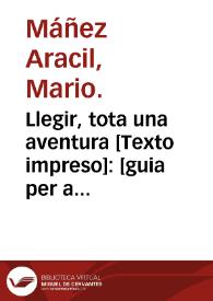 Llegir, tota una aventura : [guia per a fer bons lectors] | Biblioteca Virtual Miguel de Cervantes