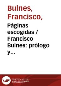 Páginas escogidas / Francisco Bulnes; prólogo y selección Martín Quirarte | Biblioteca Virtual Miguel de Cervantes
