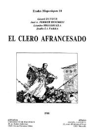 El clero afrancesado : Actas de la Mesa Redonda, Aix-en-Provence, 25 de enero de 1985 / Gérard Dufour, José A. Ferrer Benimeli, Leandro Higueruela, Emilio La Parra | Biblioteca Virtual Miguel de Cervantes