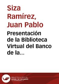 Presentación de la Biblioteca Virtual del Banco de la República / María Alejandra Pautassi Restrepo | Biblioteca Virtual Miguel de Cervantes