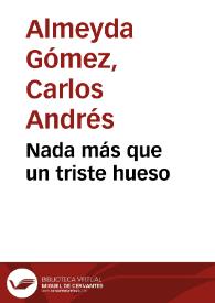 Nada más que un triste hueso | Biblioteca Virtual Miguel de Cervantes