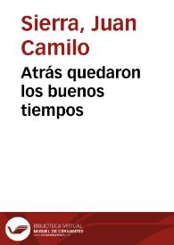 Atrás quedaron los buenos tiempos | Biblioteca Virtual Miguel de Cervantes