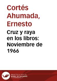 Cruz y raya en los libros: Noviembre de 1966 | Biblioteca Virtual Miguel de Cervantes