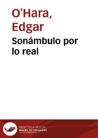 Sonámbulo por lo real | Biblioteca Virtual Miguel de Cervantes