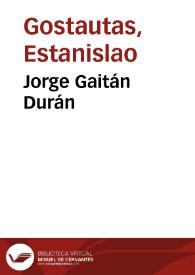 Jorge Gaitán Durán | Biblioteca Virtual Miguel de Cervantes