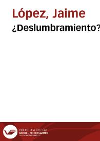 ¿Deslumbramiento? | Biblioteca Virtual Miguel de Cervantes