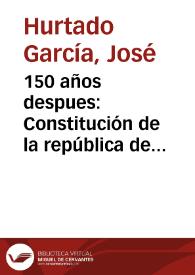 150 años despues:  Constitución de la república de Tunja | Biblioteca Virtual Miguel de Cervantes
