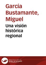 Una visión histórica regional | Biblioteca Virtual Miguel de Cervantes