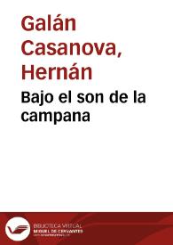 Bajo el son de la campana | Biblioteca Virtual Miguel de Cervantes