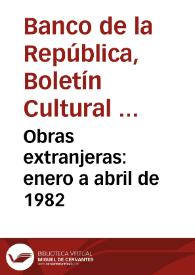 Obras extranjeras: enero a abril de 1982 | Biblioteca Virtual Miguel de Cervantes