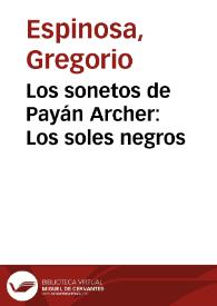 Los sonetos de Payán Archer: Los soles negros | Biblioteca Virtual Miguel de Cervantes
