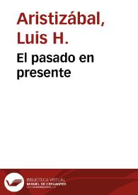 El pasado en presente | Biblioteca Virtual Miguel de Cervantes