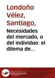 Necesidades del mercado, o del individuo: el dilema de la educación | Biblioteca Virtual Miguel de Cervantes