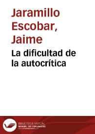 La dificultad de la autocrítica | Biblioteca Virtual Miguel de Cervantes