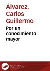 Por un conocimiento mayor | Biblioteca Virtual Miguel de Cervantes