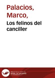 Los felinos del canciller | Biblioteca Virtual Miguel de Cervantes