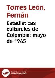 Estadísticas culturales de Colombia: mayo de 1965 | Biblioteca Virtual Miguel de Cervantes