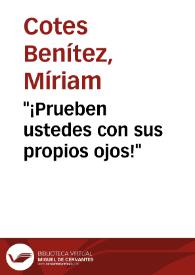 "¡Prueben ustedes con sus propios ojos!" | Biblioteca Virtual Miguel de Cervantes