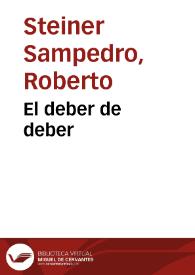 El deber de deber | Biblioteca Virtual Miguel de Cervantes