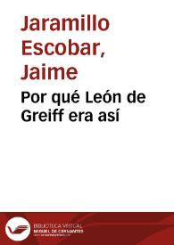 Por qué León de Greiff era así | Biblioteca Virtual Miguel de Cervantes